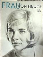 Журнал Frau von heute 1962 № 23, июнь Москва Мягкая обл. 31 с. С ч/б илл