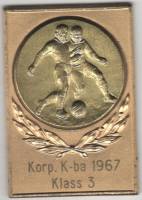 1967 Плакетка Медаль , Футбол Korp K-ba Klass 3  Бронза  XF