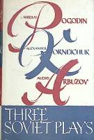  "Three Soviet Plays" Неизвестно N. Pogodin A. Korneichuk A. Arbuzov Москва Твёрдая обл. 247 с. С ч/