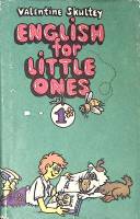 Книга English for little ones (часть 1) 1992 V. Skultey СПб Твёрд обл + суперобл 300 с. С ч/б илл