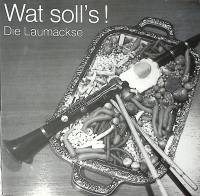 Пластинка виниловая Die Laumackse Wat soll`s! Gema 300 мм. Near mint