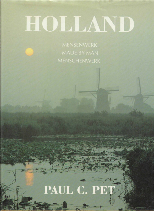 Книга &quot;Holland&quot; P. Pet Нидерланды (Голландия) . Твёрдая обл. + суперобл 64 с. С цветными иллюстрация