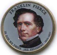 (14p) Монета США 2010 год 1 доллар "Франклин Пирс"  Вариант №1 Латунь  COLOR. Цветная