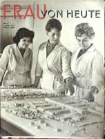 Журнал Frau von heute 1961 № 9, март Москва Мягкая обл. 31 с. С ч/б илл