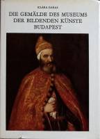 Книга Die Gemälde des Museums der Bildenden Künste Budapest 1973 K. Garas Бухарест Твёрд обл + супер