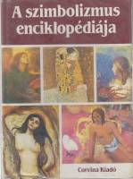 Книга "A szimbolizmus enciklpediaja" C. Kiado Paris 1984 Твёрдая обл. 358 с. С цветными иллюстрациям