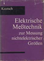 Каталог "Elektrische Mebtechnik" Kautsch Berlin Неизвестно Твёрдая обл. 311 с. С чёрно-белыми иллюст