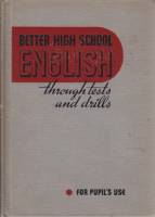 Книга Better higt school english 1929 G. Lapolla, K. Wright Нью Йорк Твёрдая обл. 140 с. Без илл.