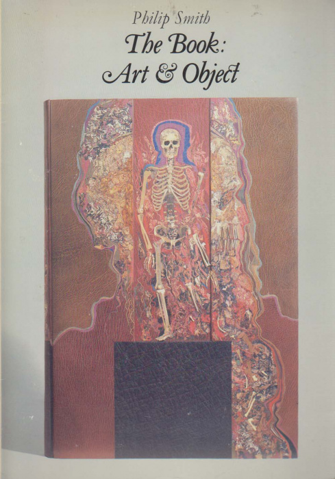 Книга &quot;The book: art & object&quot; P. Smith Англия 1982 Мягкая обл. 68 с. С цветными иллюстрациями