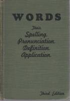 Книга "Words spelling, pronunciation, definition, and application" 1903 R. Sorelle, C. Kitt Нью Йорк