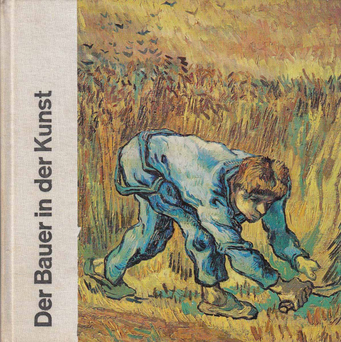 Книга &quot;Крестьянин в искусстве&quot; , Лейпциг 1973 Твёрдая обл. 110 с. С цветными иллюстрациями