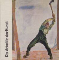 Альбом Die Arbeit in der Kunst 1974 , Германия Твёрдая обл.  с. С цв илл