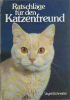 Книга "Ratschlage fur den Katzenfreund" V. Schneider Радебойль 1984 Твёрдая обл. 172 с. С цветными и
