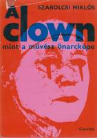 Книга "A Clown mint a muvesz onarckepe" Szabolcsi Miklos Будапешт 1974 Твёрдая обл. + суперобл 167 с