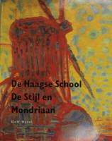 Книга "De Haagse School De Stijl en Mondriaan" D. Hulst Амстердам 1994 Мягкая обл. 200 с. С цветными