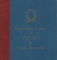 Книга Конная статуя Петра I работы Растрелли 1972 В. Петров Ленинград Твёрдая обл. 192 с. С ч/б илл