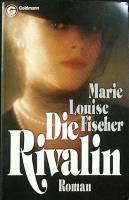 Книга "Die rivalin" 1978 M. Fischer Германия Мягкая обл. 448 с. Без илл.
