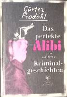 Книга Неопровержимое алиби на немецком языке 1985 Г. Продёль Москва Твёрдая обл. 376 с. Без илл.
