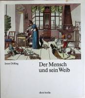 Книга "Der Mensch und sein Weib" 1991 Irene Dölling Германия Твёрд обл + суперобл 252 с. С цв илл
