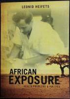 Книга "African Exposure" 2010 Leonid Heifets Tate Publishing&Enterprises Мягкая обл. 183 с. С ч/б ил