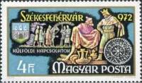 (1972-056) Марка Венгрия "Король и купцы"    1000 лет городу Секешфехервару и 750 лет открытия золот