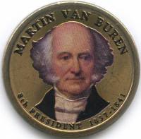 08d Монета США 2008 год 1 доллар Мартин Ван Бюрен  Вариант №1 Латунь  COLOR. Цветная