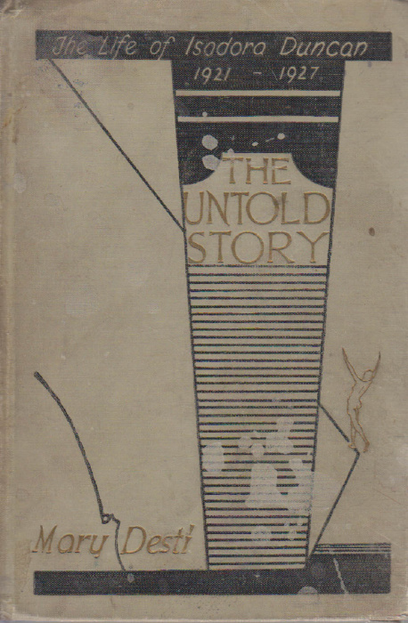 Книга &quot;The untold story. The life of Isadora Duncan 1921-1927&quot; 1929 M. Desti Нью Йорк Твёрдая обл. 2