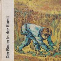 Книга Крестьянин в искусстве 1973 , Лейпциг Твёрдая обл. 110 с. С цв илл