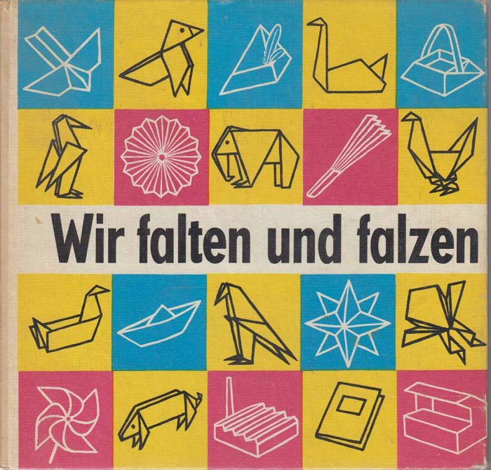 Книга &quot;Wir Falten und falzen&quot; Rudolf Arnold Verlag Германия не указан Твёрдая обл.  с. С цветными ил