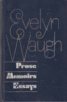 Книга Prose. Memoirs. Essays 1980 E. Waugh Москва Твёрдая обл. 445 с. С ч/б илл