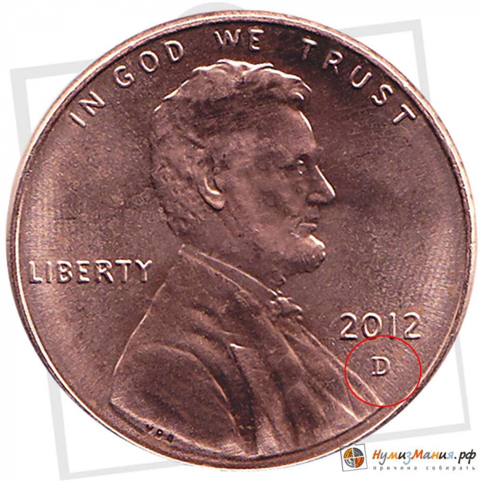 (2012d) Монета США 2012 год 1 цент   Авраам Линкольн, Щит Цинк, покрытый медью  UNC
