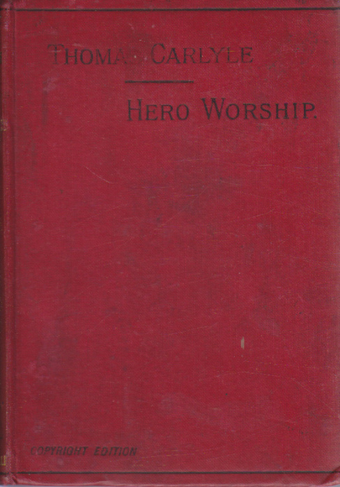 Книга &quot;Heroes, Hero-Worship and The heroic in History&quot; Не указан T. Carlyle Лондон Твёрдая обл. 235 