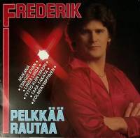 Пластинка виниловая Frederik Pelkkaa Rautaa Мелодия 300 мм. Near mint