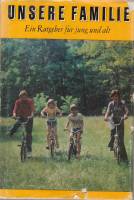 Книга Unsere familie 1973 , Лейпциг Твёрд обл + суперобл 350 с. С ч/б илл