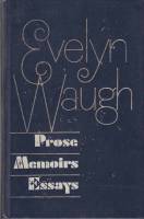 Книга Prose. Memoirs. Essays 1980 E. Waugh Москва Твёрдая обл. 445 с. С ч/б илл