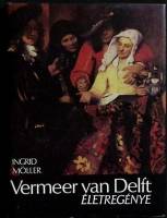 Книга Биография Вермеера ван Делфта 1983 И. Моллер Будапешт Твёрд обл + суперобл 216 с. С цв илл