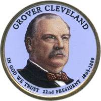 22d Монета США 2012 год 1 доллар Гровер Кливленд - первый срок  Вариант №1 Латунь  COLOR. Цветная