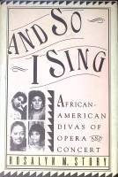 Книга And so I sing. Афро-американские оперные дивы 1990 R. M. Story Нью Йорк Твёрдая обл. 236 с. С 
